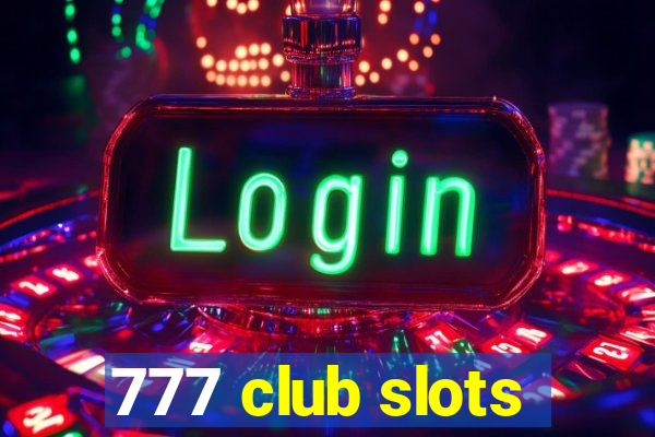 777 club slots